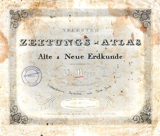 Meyer's Zeitungs-Atlas (1849-1852)
Titelblad / Title sheet