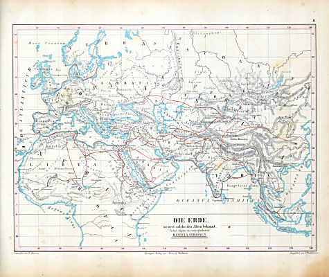 Atlas zu Humboldt's Kosmos (1854)
41. Die Erde, so weit solche den Alten bekannt. Nebst Angabe der vorzüglichsten Handels-Strassen