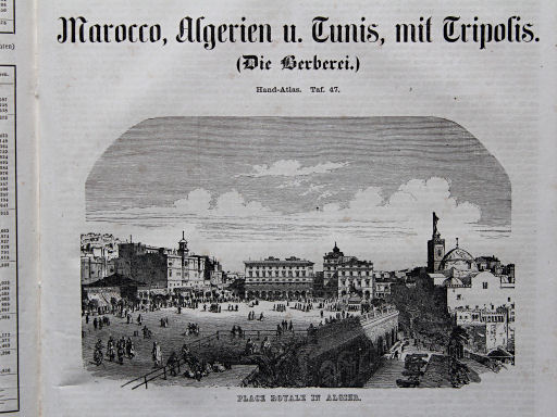 Bromme, Illustrirter Hand-Atlas, 1862
47.1. Place Royale in Algier
