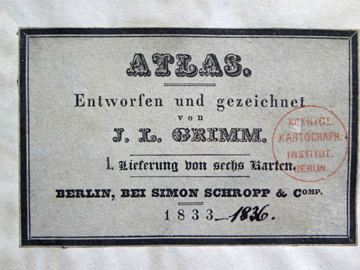 Grimm, Atlas, 1836
Titel 1e aflevering / Title of 1st installment