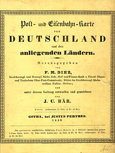 Diez, Bär: Post- und Eisenbahn-Karte von Deutschland ... (1846)
Titel in omslag / Title inside cover