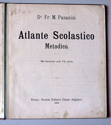 Pasanisi, Atlante Scolastico Metodico, 1900
Titelpagina / Title page