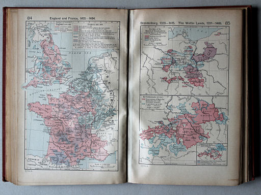 Shepherd, Historical Atlas, 1927
84. England and France, 1455-1494
85. Brandenburg 1320-1515. The Wettin Lands, 1221-1485